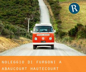 Noleggio di Furgoni a Abaucourt-Hautecourt