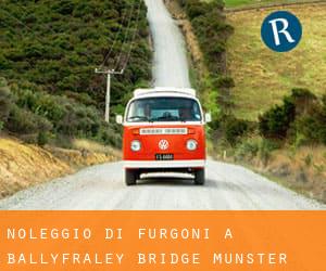 Noleggio di Furgoni a Ballyfraley Bridge (Munster)