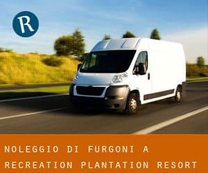 Noleggio di Furgoni a Recreation Plantation Resort
