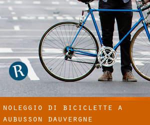 Noleggio di Biciclette a Aubusson-d'Auvergne