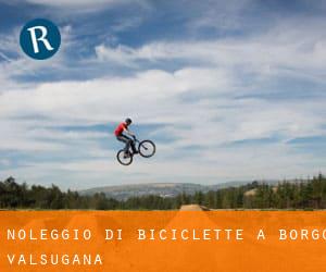 Noleggio di Biciclette a Borgo Valsugana
