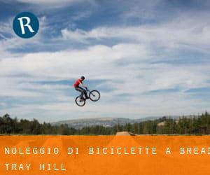 Noleggio di Biciclette a Bread Tray Hill