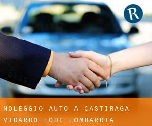 noleggio auto a Castiraga Vidardo (Lodi, Lombardia)