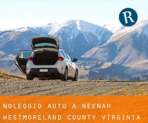 noleggio auto a Neenah (Westmoreland County, Virginia)